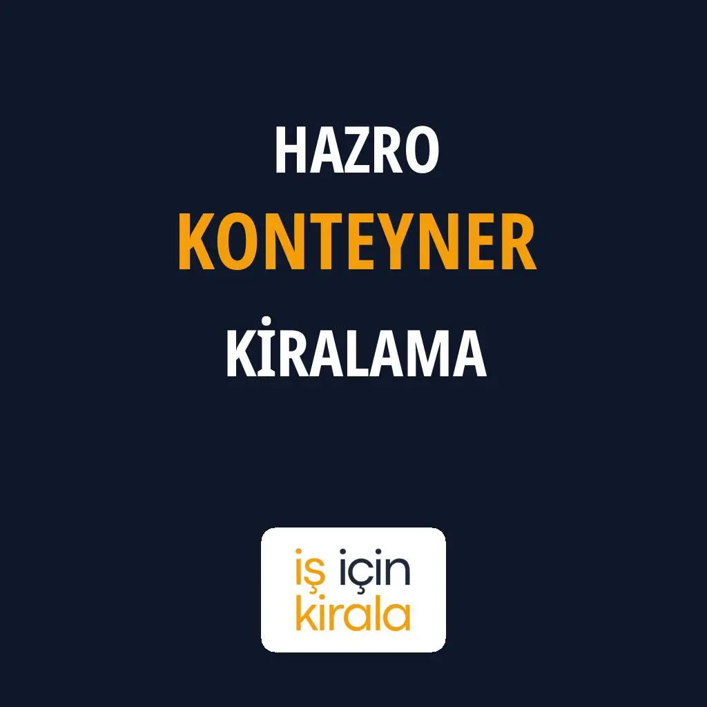 Hazro Konteyner Kiralama Firmaları