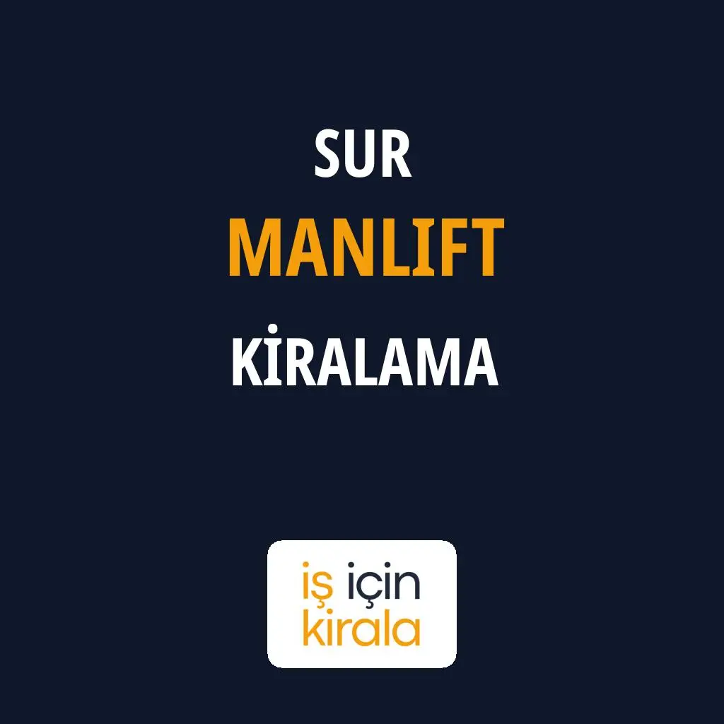 Sur Manlift Kiralama Firmaları