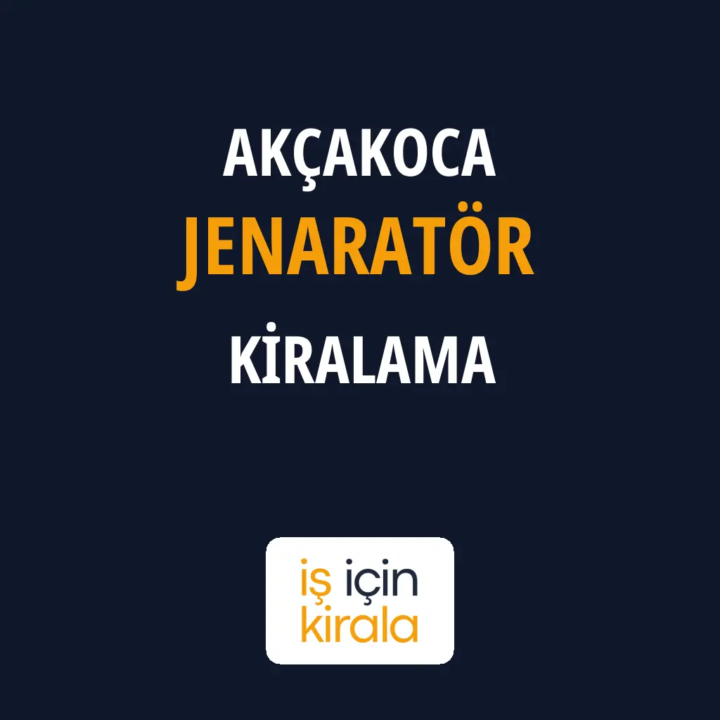 Akçakoca Jenaratör Kiralama Firmaları