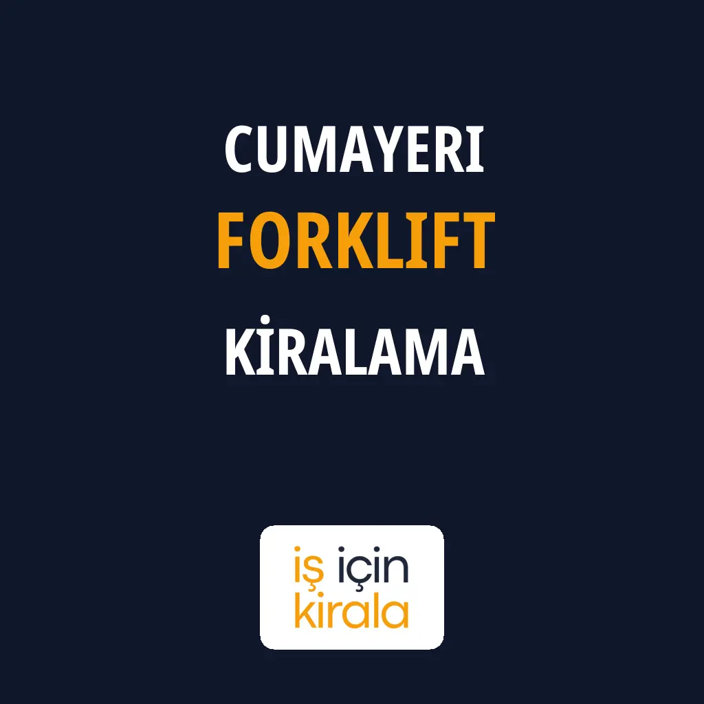 Cumayeri Forklift Kiralama Firmaları
