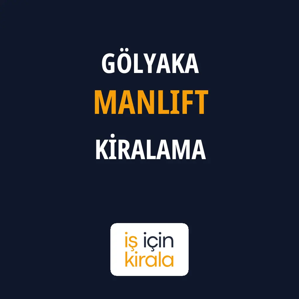 Gölyaka Manlift Kiralama Firmaları