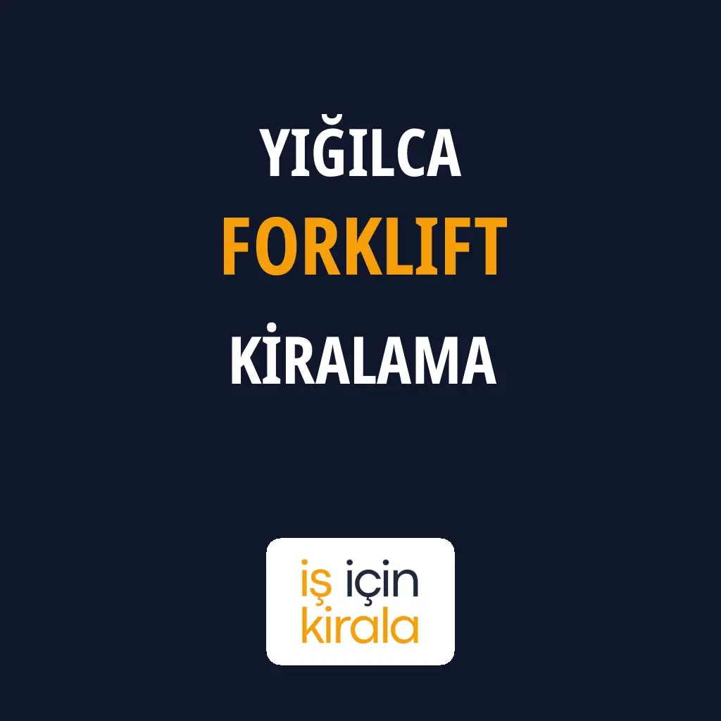 Yığılca Forklift Kiralama Firmaları