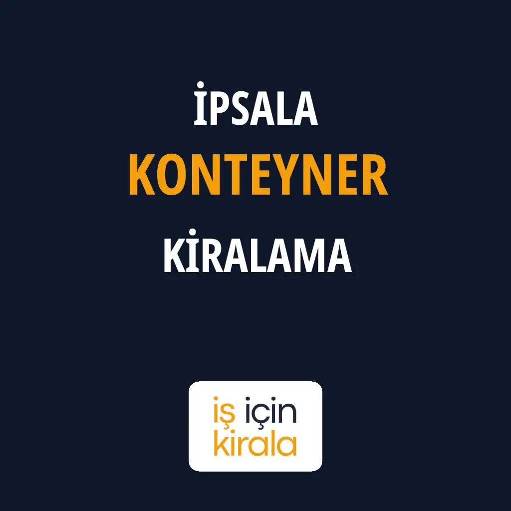 İpsala Konteyner Kiralama Firmaları