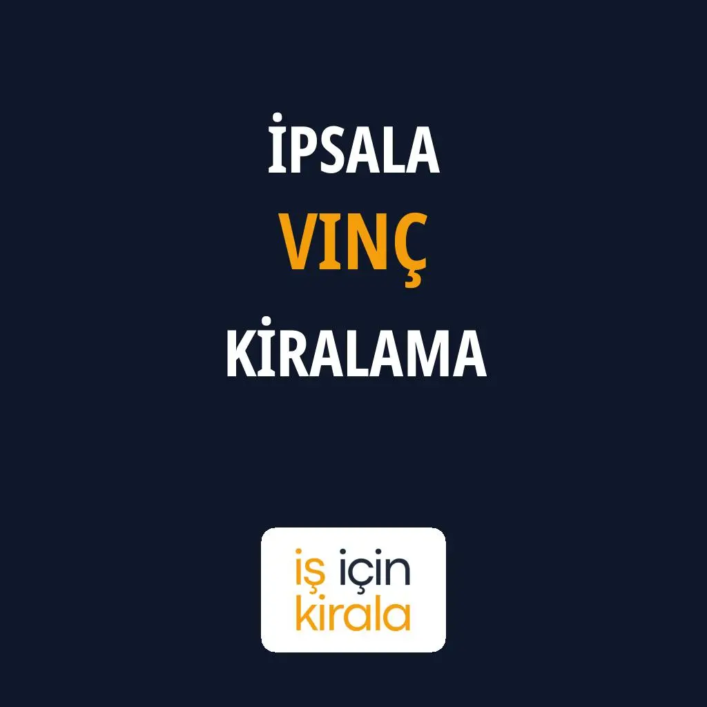 İpsala Vinç Kiralama Firmaları
