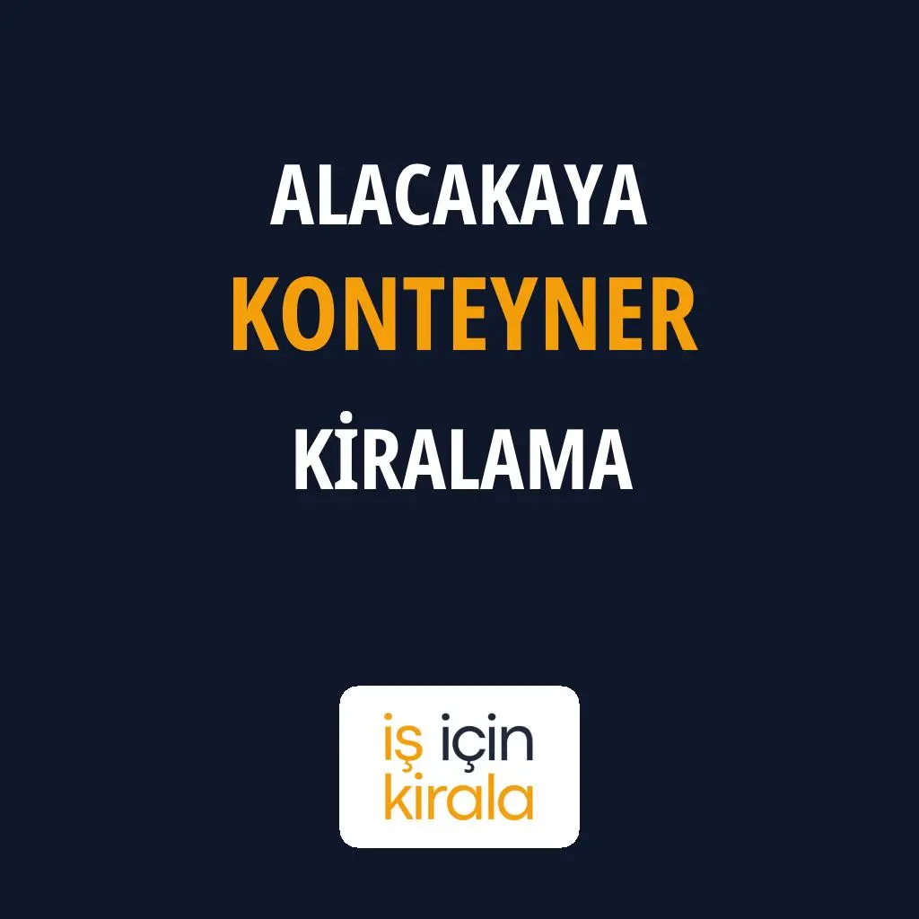 Alacakaya Konteyner Kiralama Firmaları