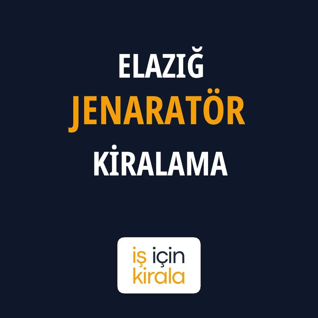 Elazığ Jenaratör Kiralama Firmaları