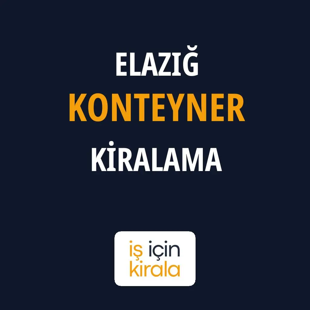 Elazığ Konteyner Kiralama Firmaları