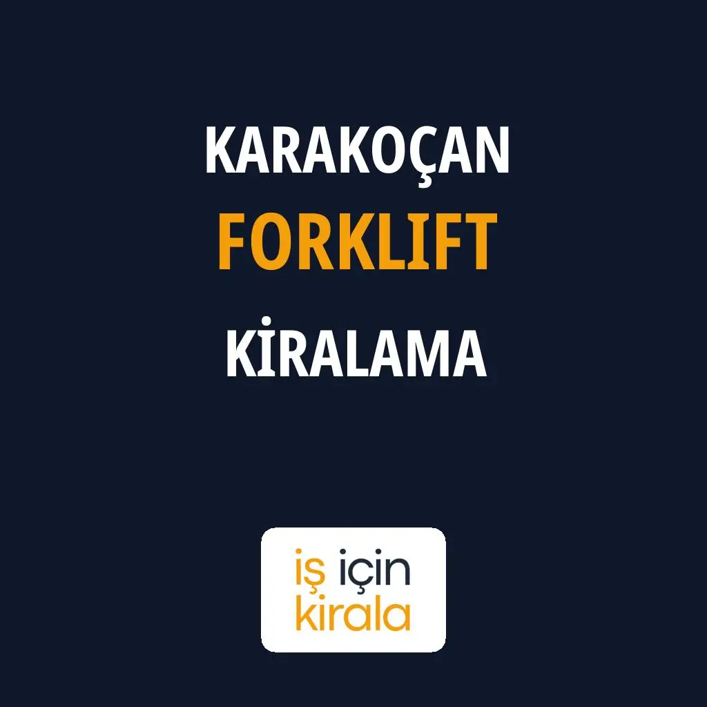 Karakoçan Forklift Kiralama Firmaları