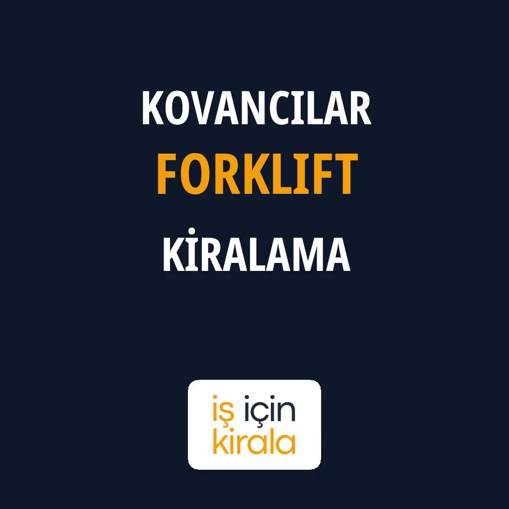 Kovancılar Forklift Kiralama Firmaları