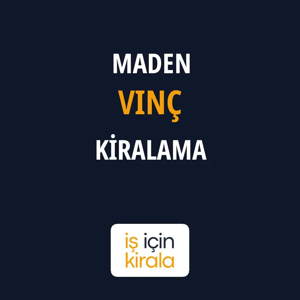 Maden Vinç Kiralama Firmaları