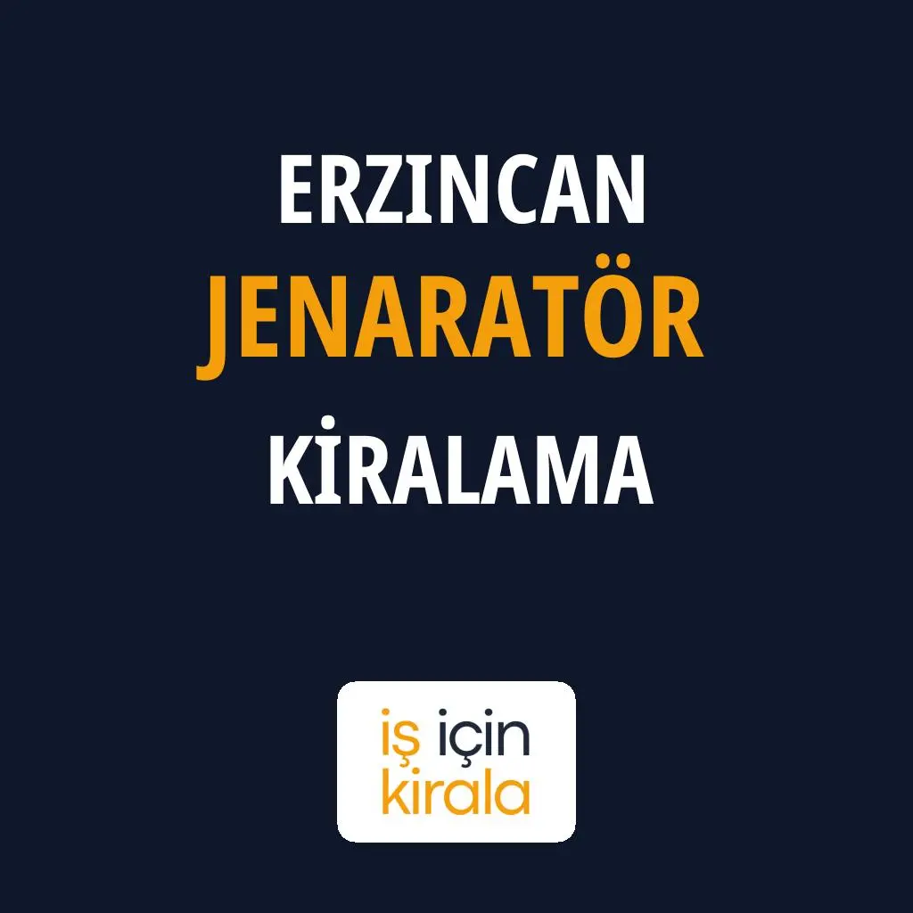 Erzincan Jenaratör Kiralama Firmaları