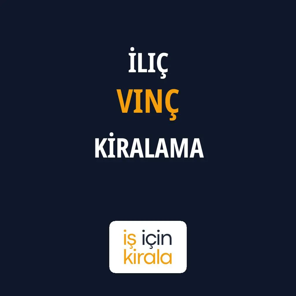 İliç Vinç Kiralama Firmaları