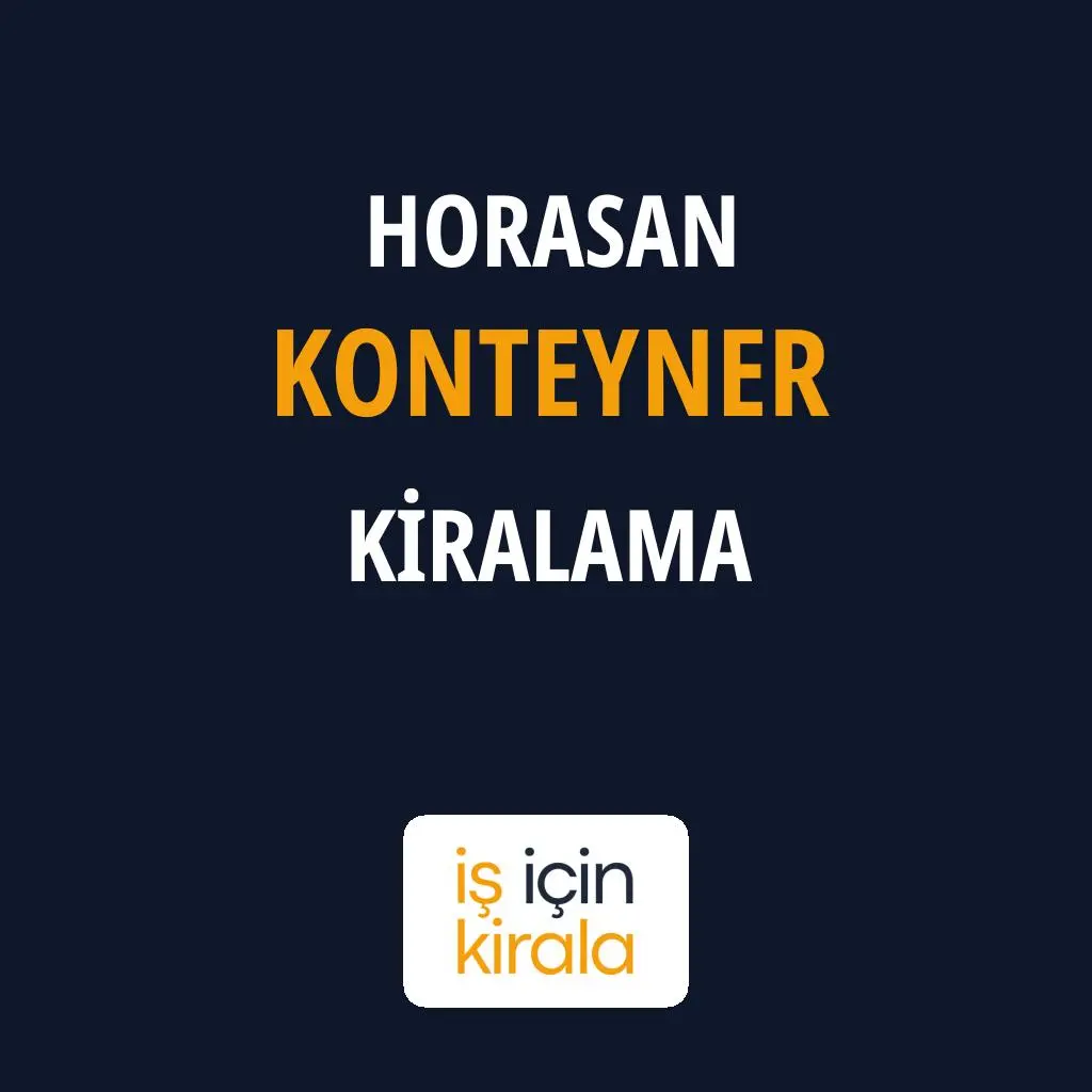 Horasan Konteyner Kiralama Firmaları