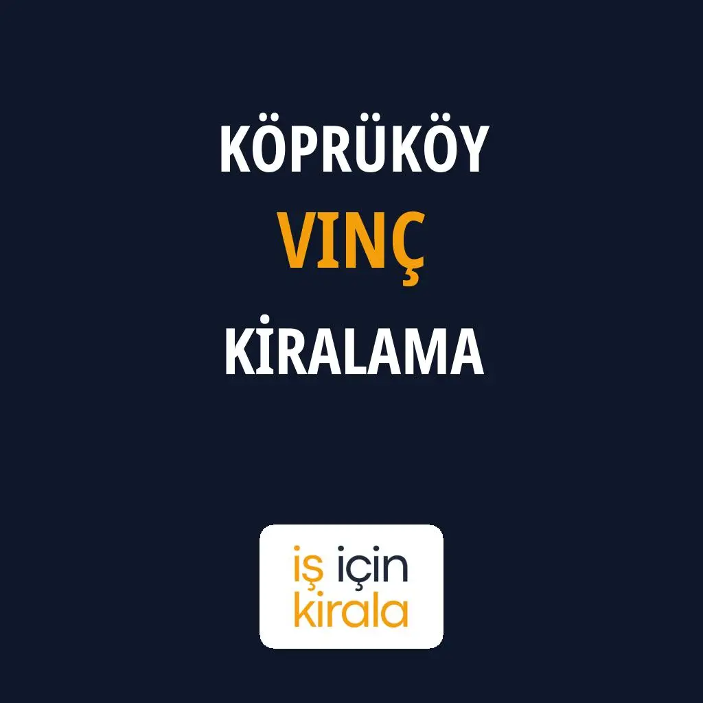 Köprüköy Vinç Kiralama Firmaları