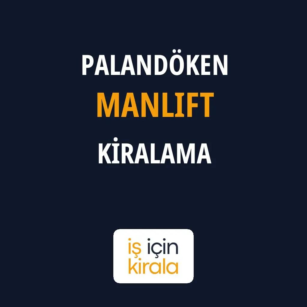 Palandöken Manlift Kiralama Firmaları