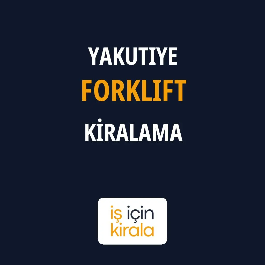 Yakutiye Forklift Kiralama Firmaları