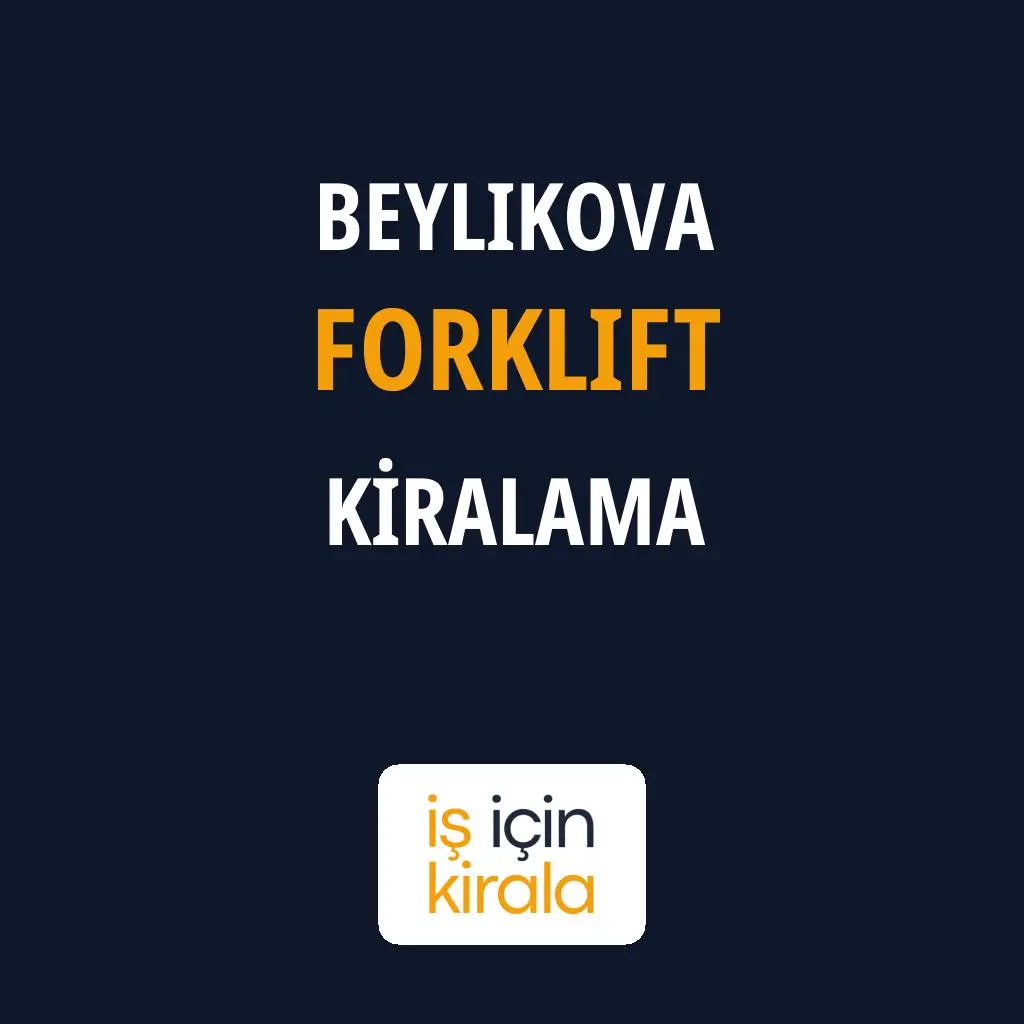Beylikova Forklift Kiralama Firmaları