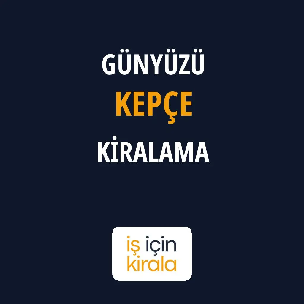 Günyüzü Kepçe Kiralama Firmaları