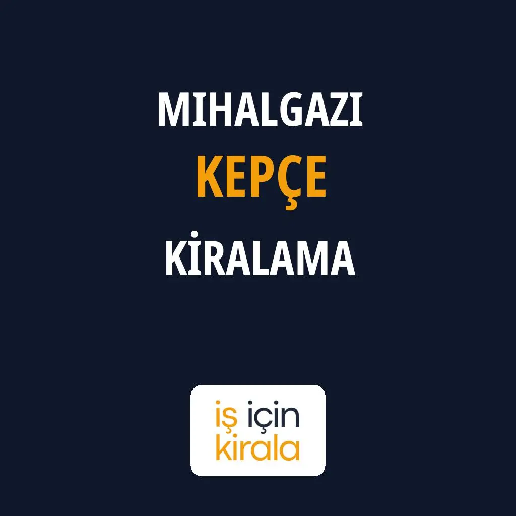 Mihalgazi Kepçe Kiralama Firmaları