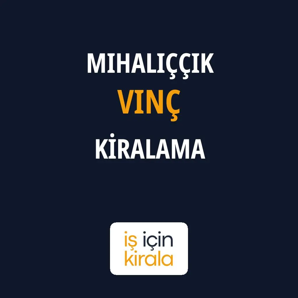 Mihalıççık Vinç Kiralama Firmaları