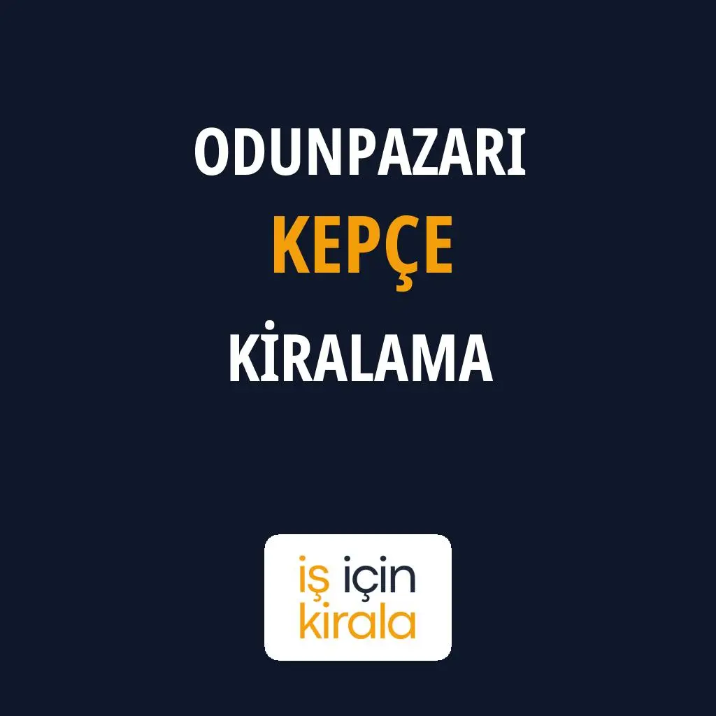 Odunpazarı Kepçe Kiralama Firmaları