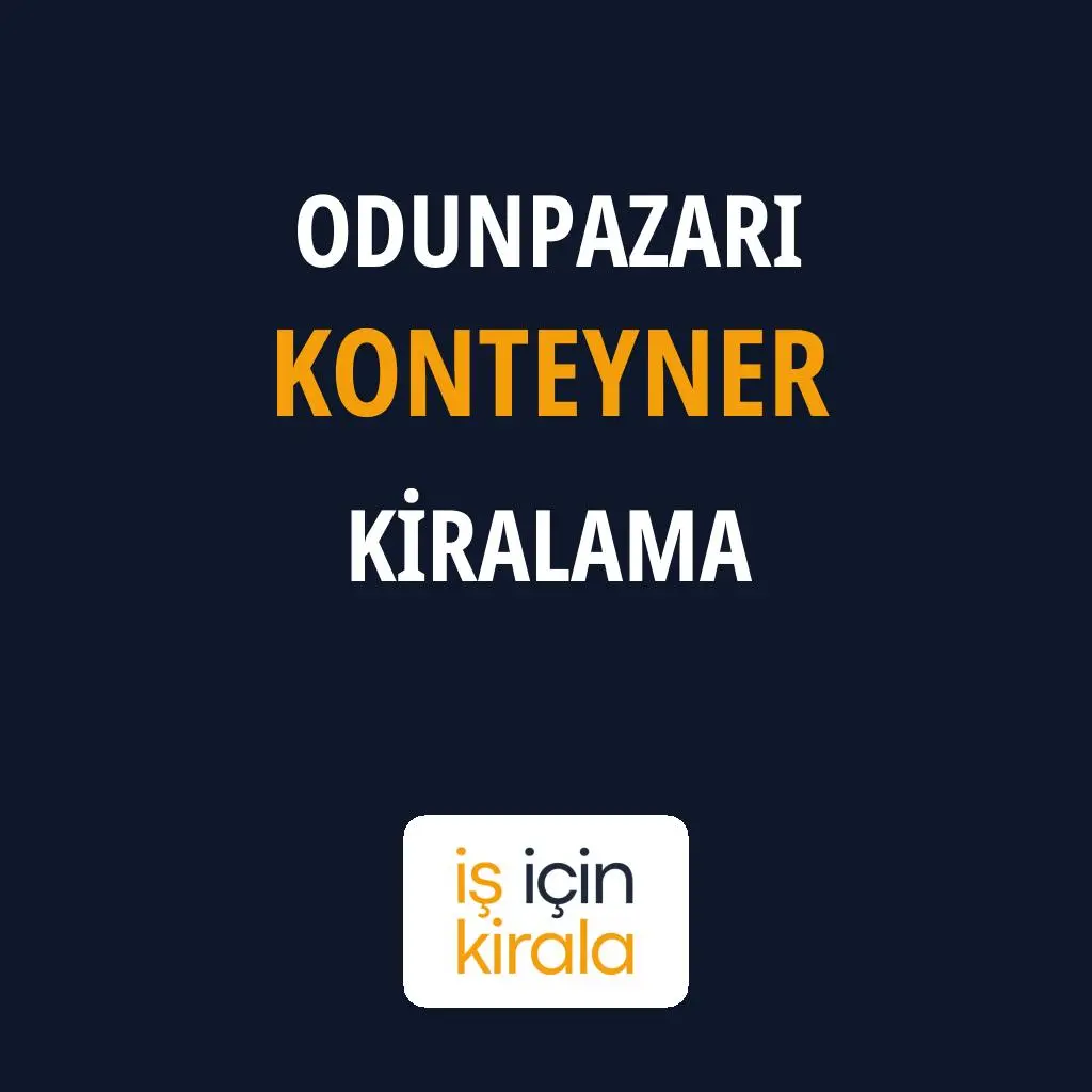 Odunpazarı Konteyner Kiralama Firmaları