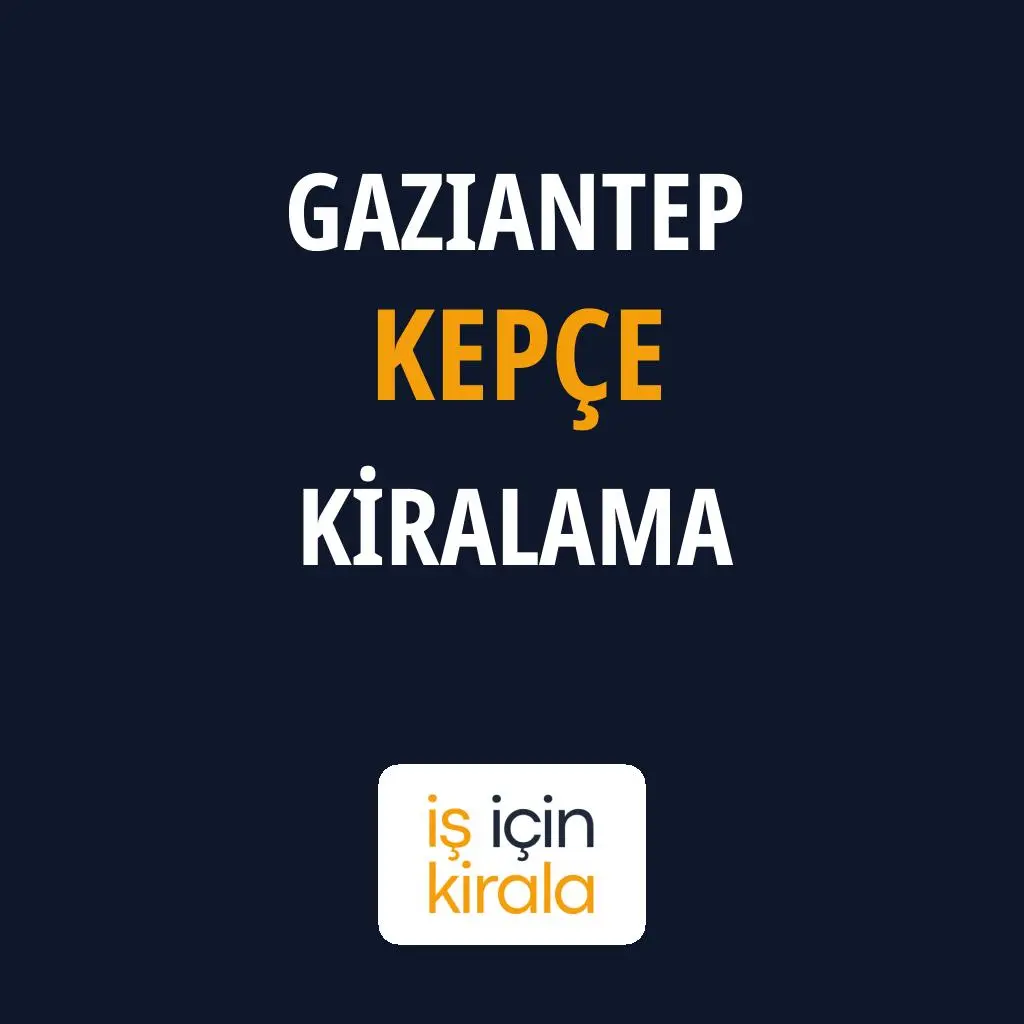Gaziantep Kepçe Kiralama Firmaları