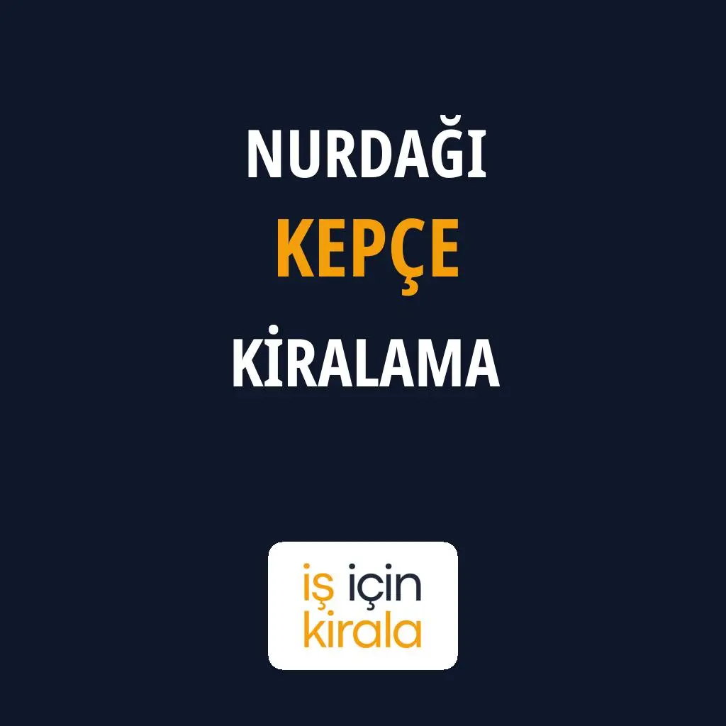 Nurdağı Kepçe Kiralama Firmaları