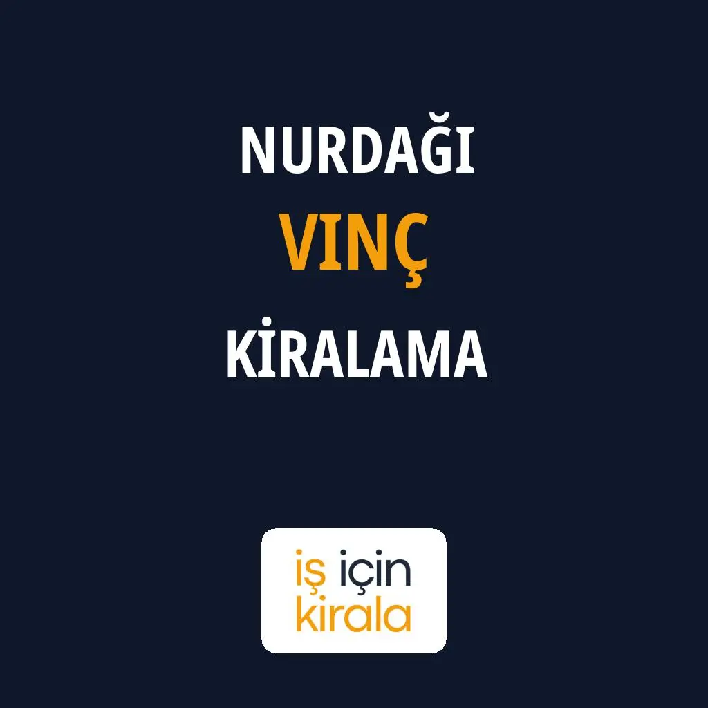 Nurdağı Vinç Kiralama Firmaları