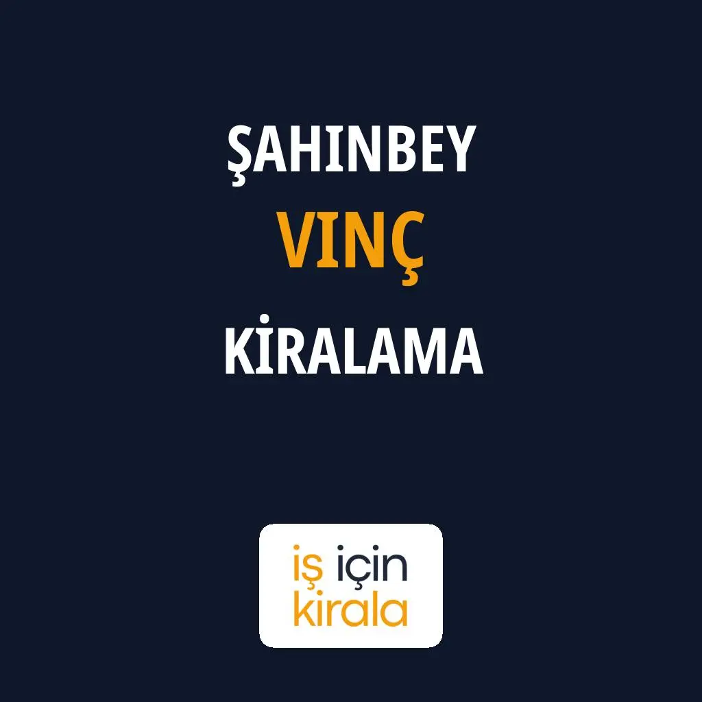 Şahinbey Vinç Kiralama Firmaları
