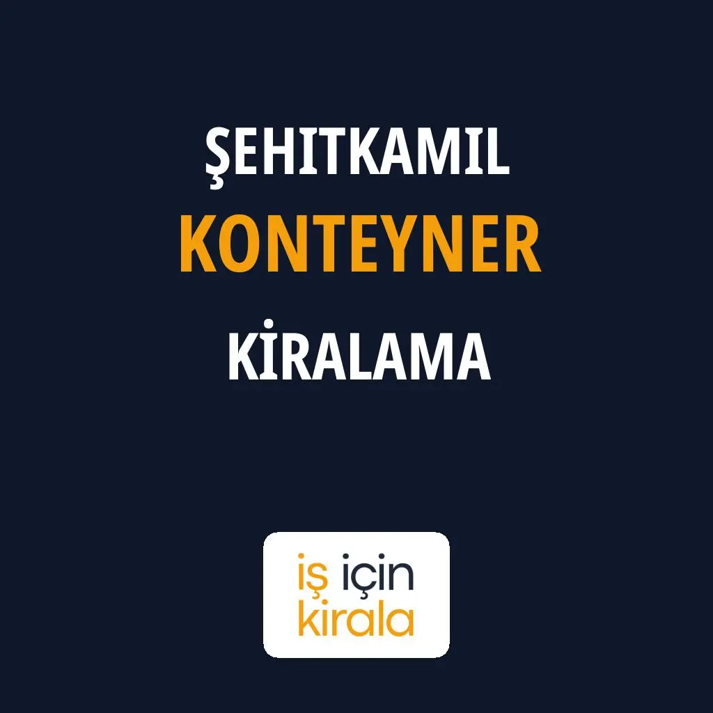 Şehitkamil Konteyner Kiralama Firmaları