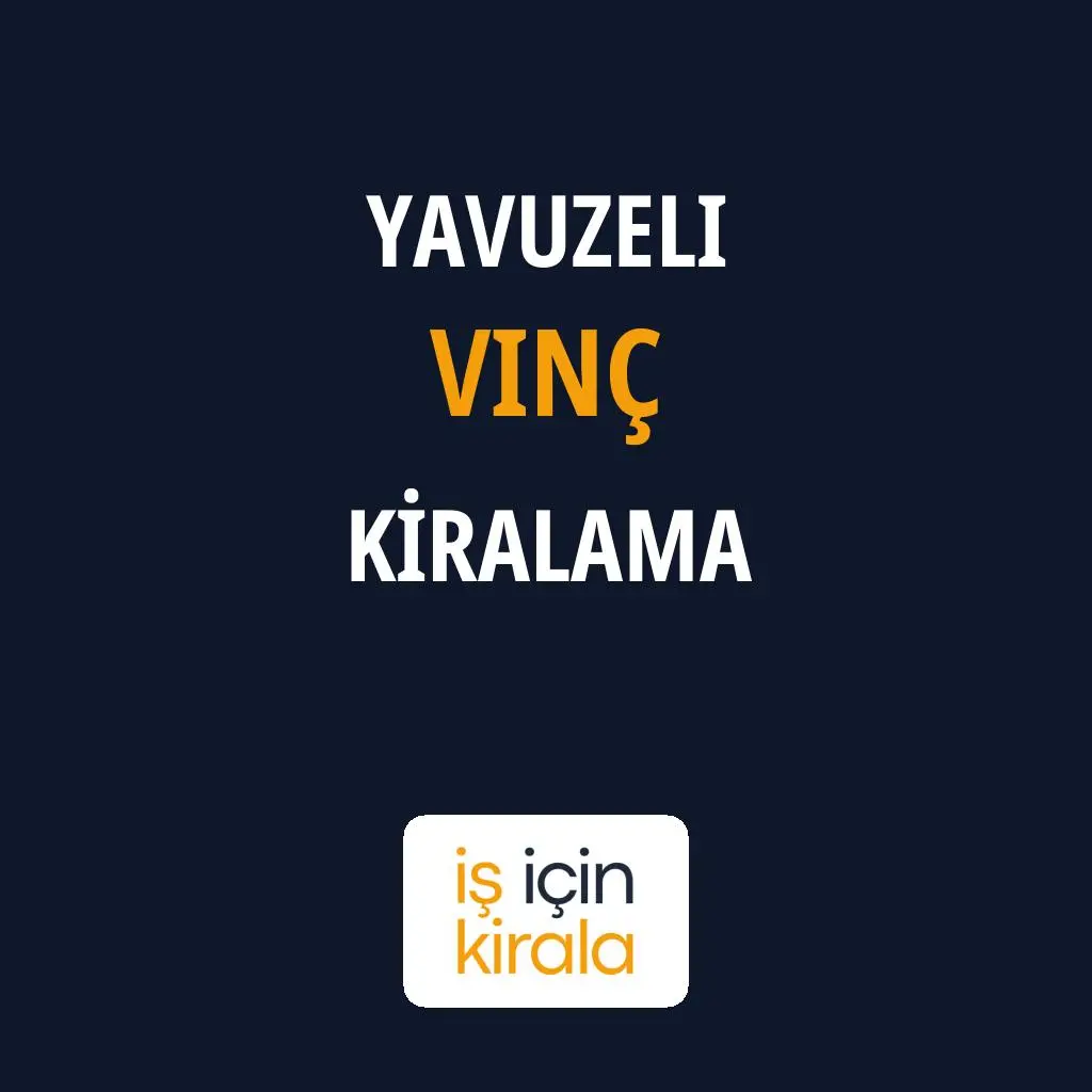Yavuzeli Vinç Kiralama Firmaları