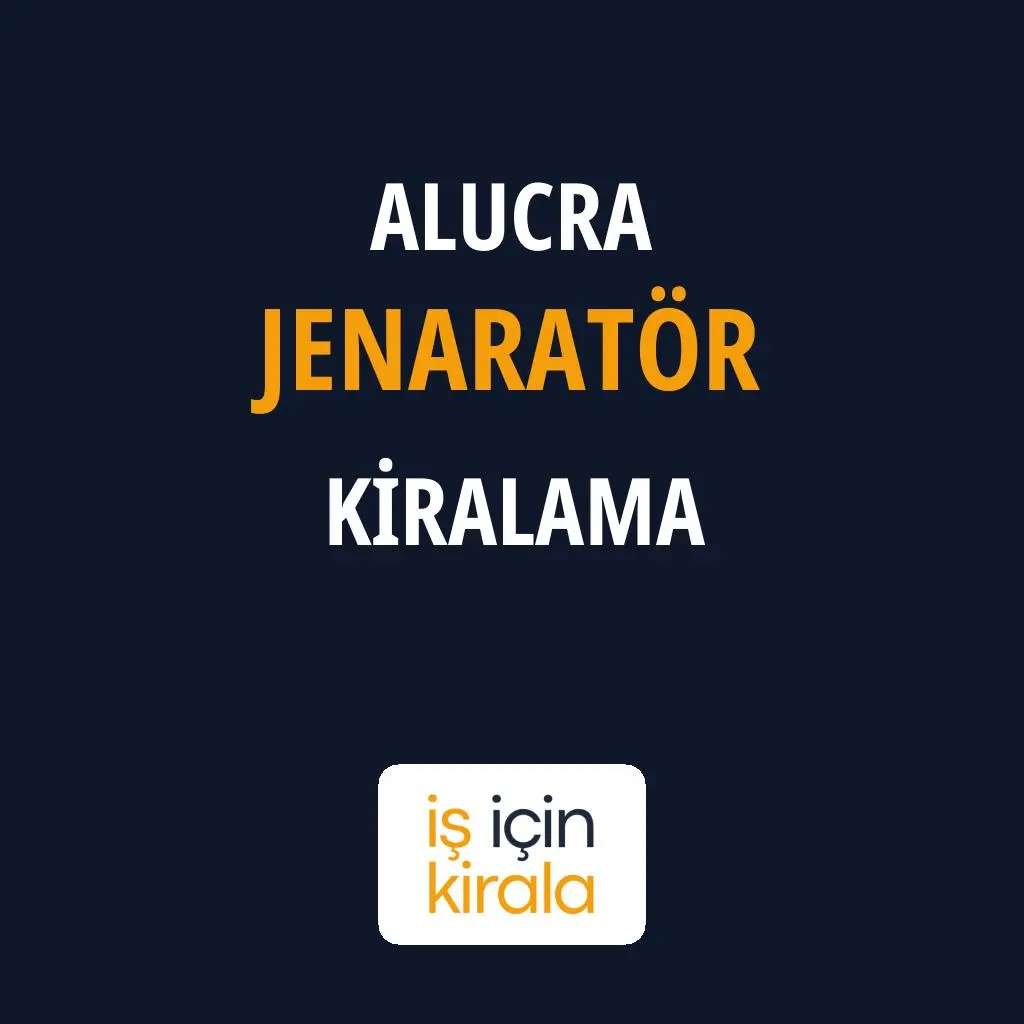 Alucra Jenaratör Kiralama Firmaları