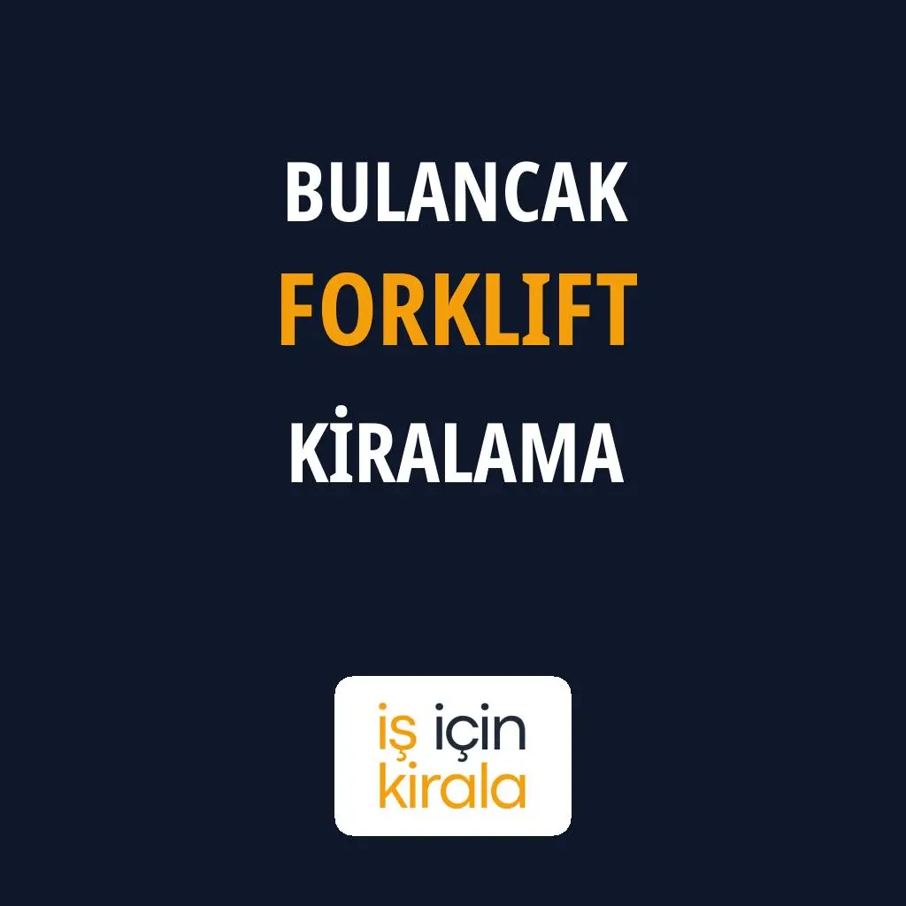 Bulancak Forklift Kiralama Firmaları