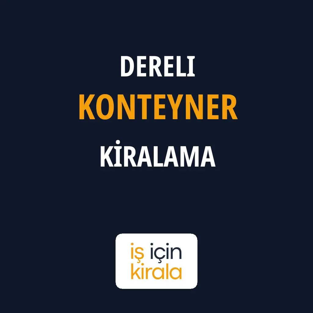 Dereli Konteyner Kiralama Firmaları