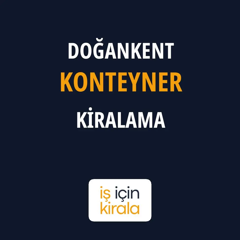 Doğankent Konteyner Kiralama Firmaları