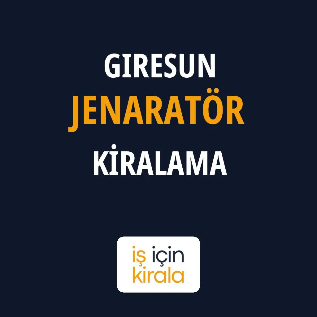 Giresun Jenaratör Kiralama Firmaları
