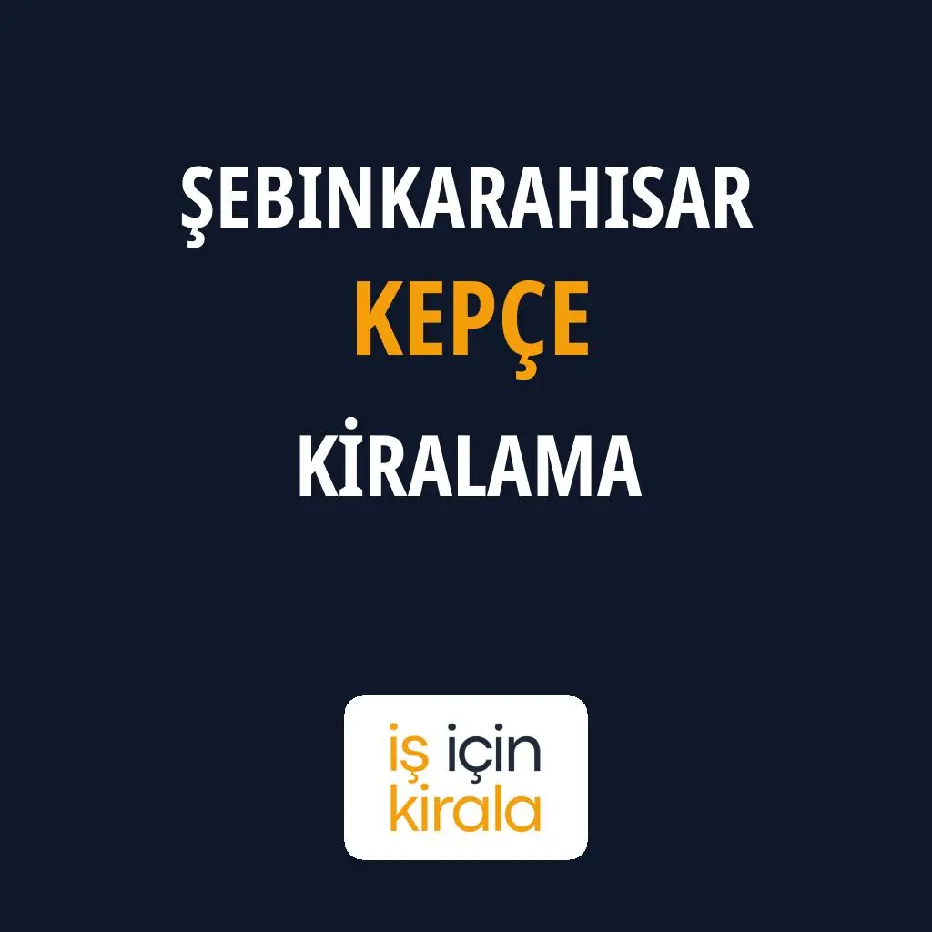 Şebinkarahisar Kepçe Kiralama Firmaları