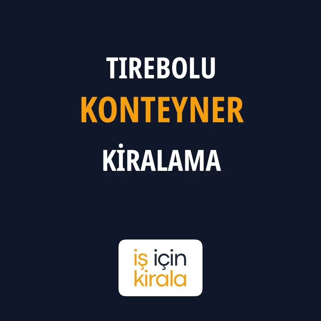 Tirebolu Konteyner Kiralama Firmaları