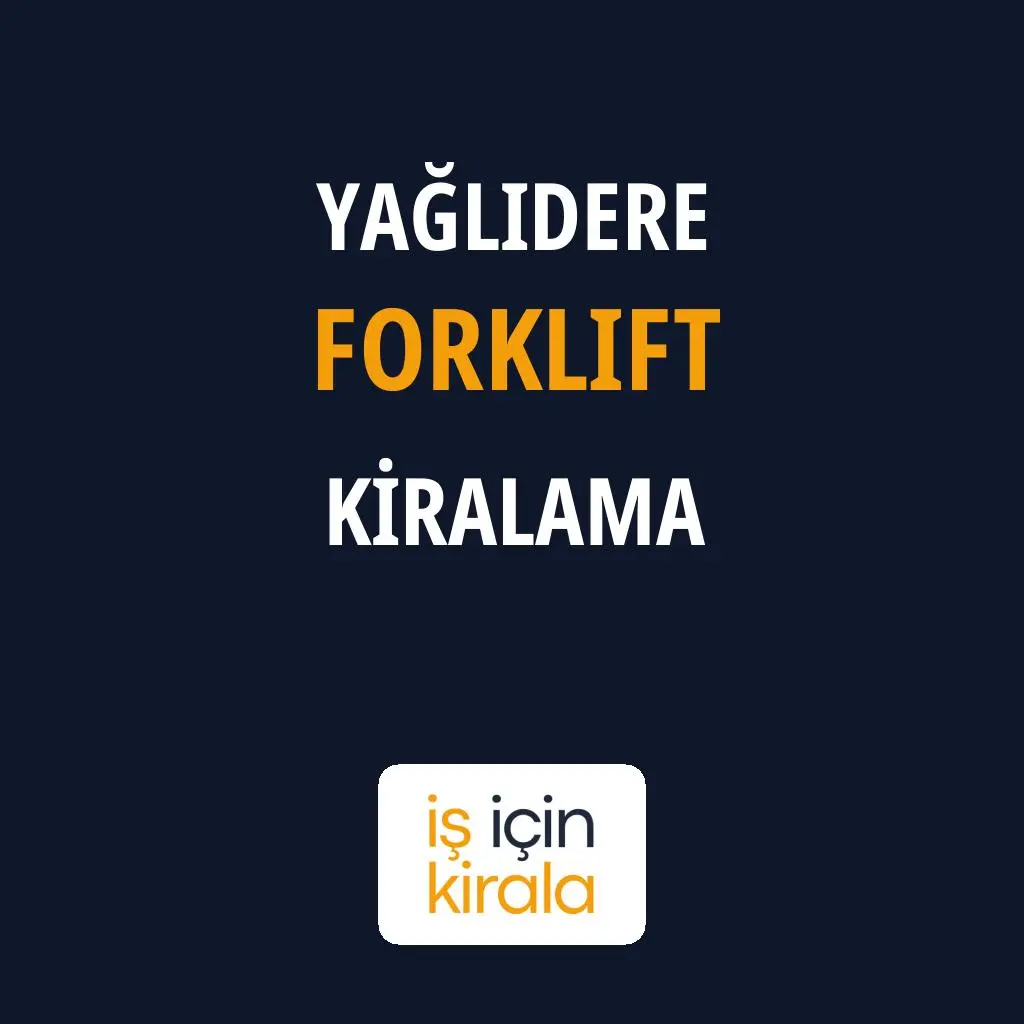 Yağlıdere Forklift Kiralama Firmaları