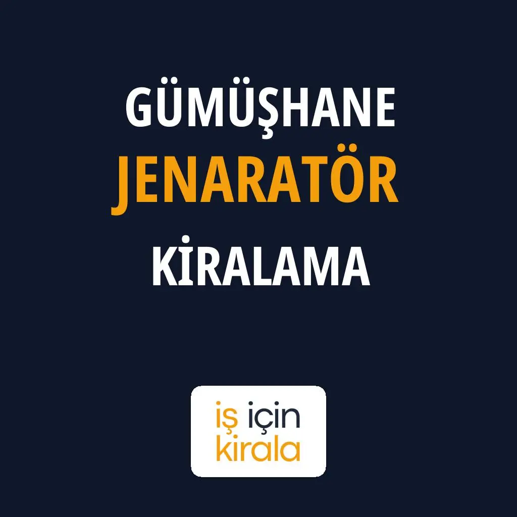 Gümüşhane Jenaratör Kiralama Firmaları