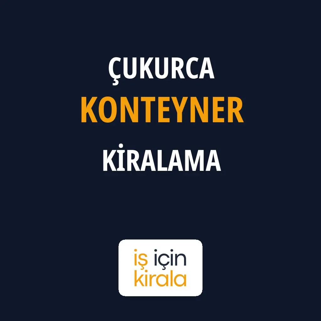 Çukurca Konteyner Kiralama Firmaları