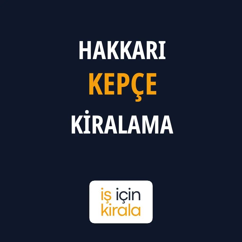 Hakkari Kepçe Kiralama Firmaları