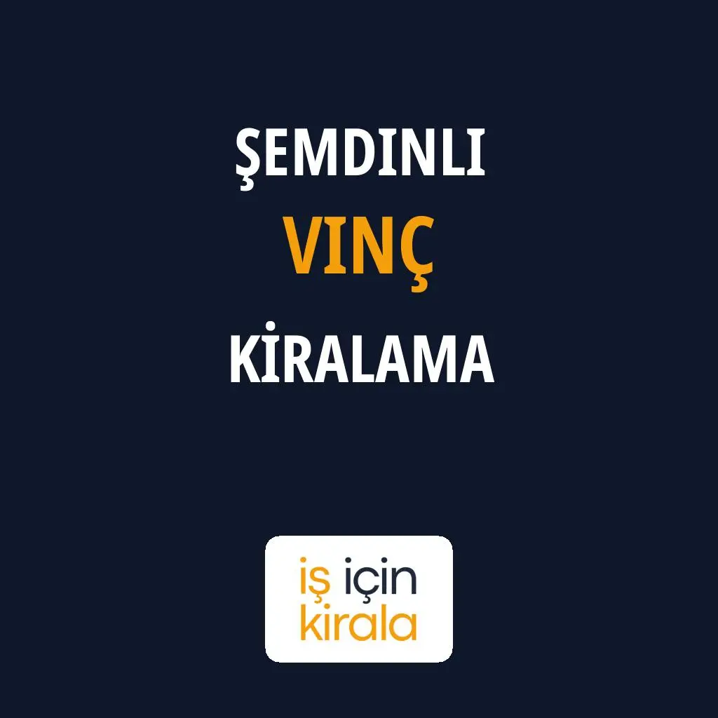 Şemdinli Vinç Kiralama Firmaları