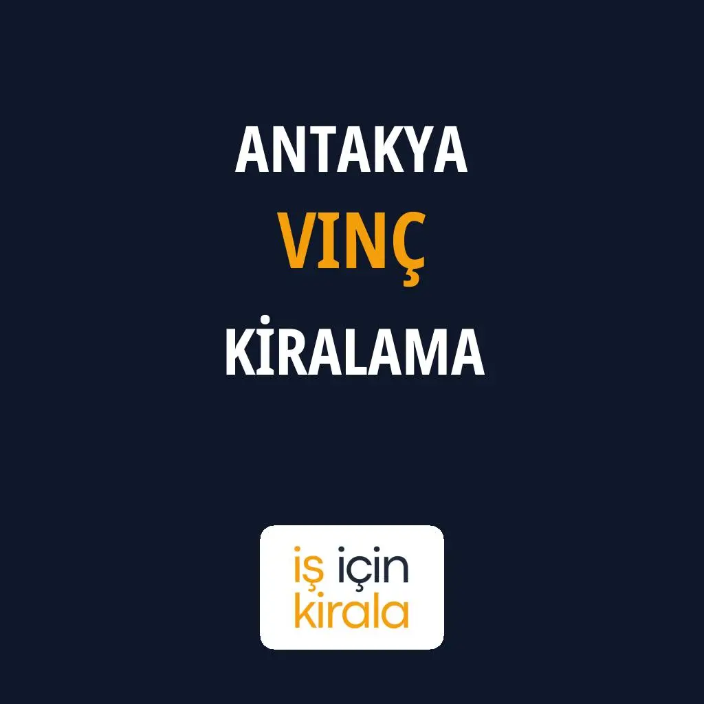 Antakya Vinç Kiralama Firmaları