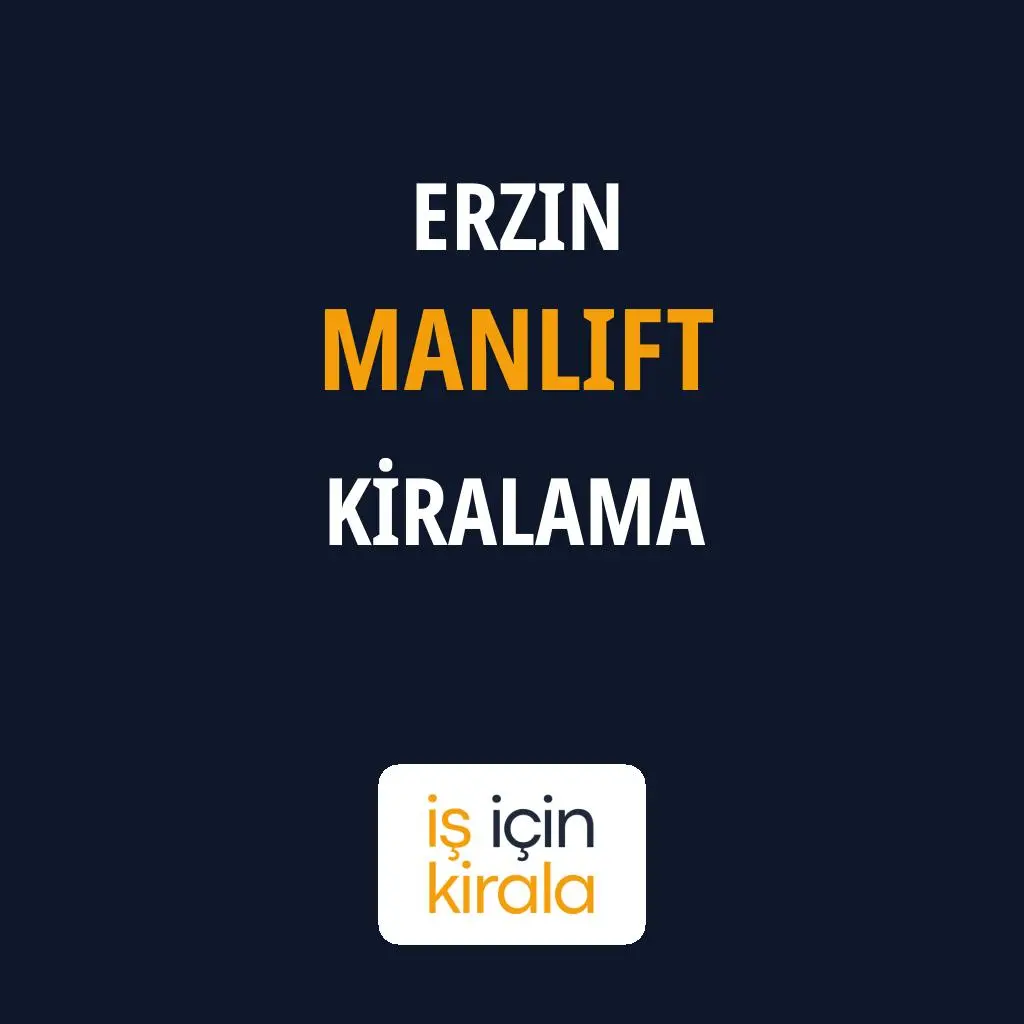 Erzin Manlift Kiralama Firmaları