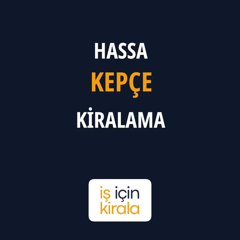 Hassa Kepçe Kiralama Firmaları