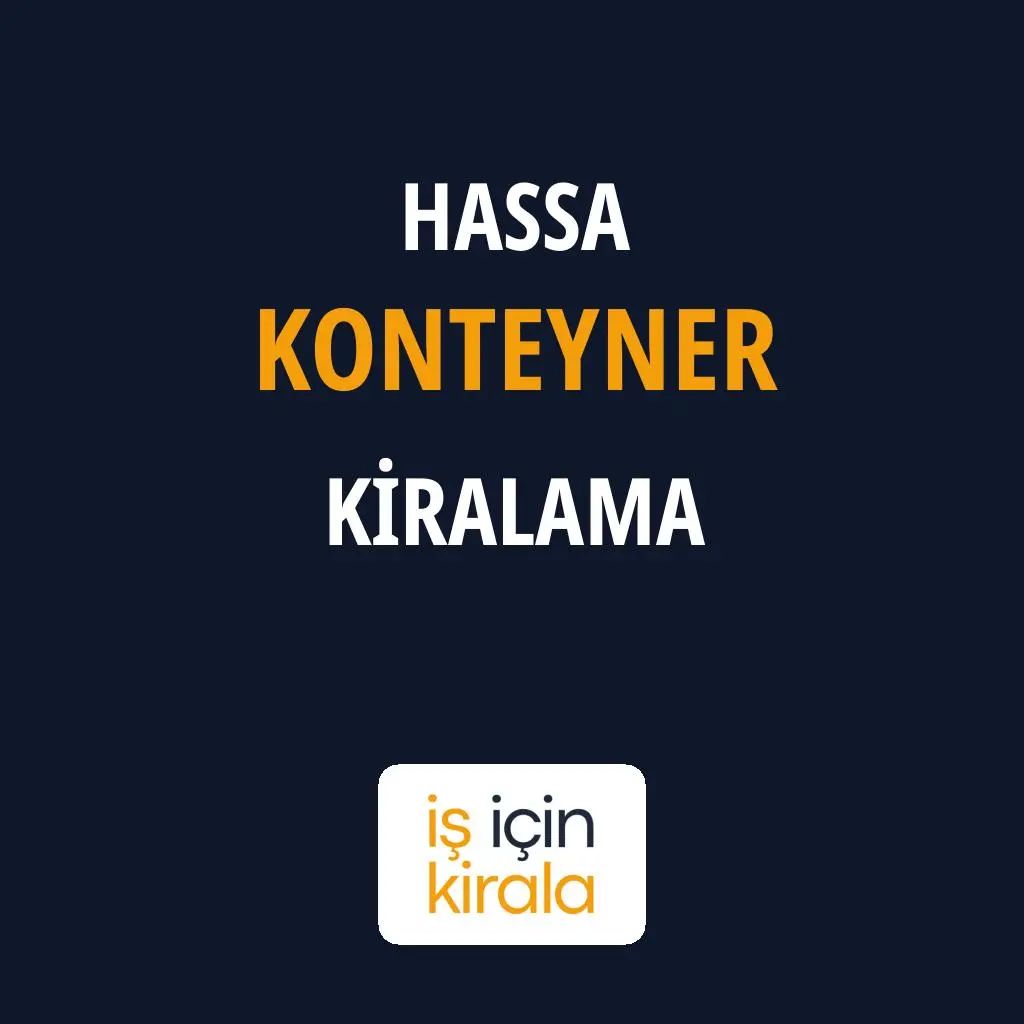 Hassa Konteyner Kiralama Firmaları