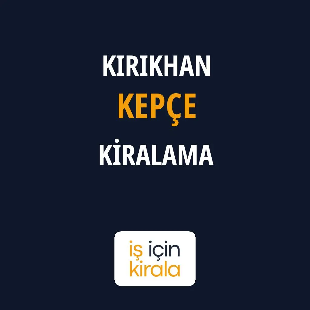 Kırıkhan Kepçe Kiralama Firmaları