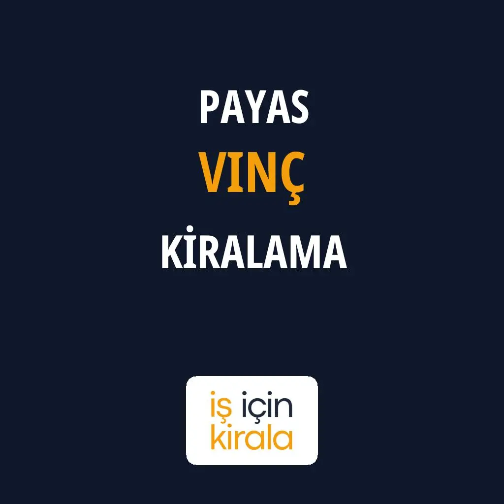 Payas Vinç Kiralama Firmaları